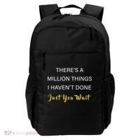 Million Things I Haven't Done You Just Wait Backpack thumb 0
