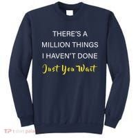 Million Things I Haven't Done You Just Wait Sweatshirt thumb 0