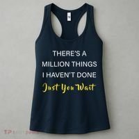 Million Things I Haven't Done You Just Wait Women's Tank Top thumb 3