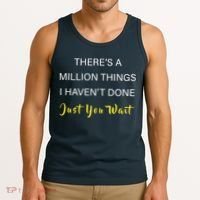 Million Things I Haven't Done You Just Wait Tank Top thumb 3
