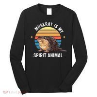 Muskrat Is My Spirit Animal Long Sleeve Shirt thumb 0