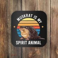 Muskrat Is My Spirit Animal Coaster thumb 0