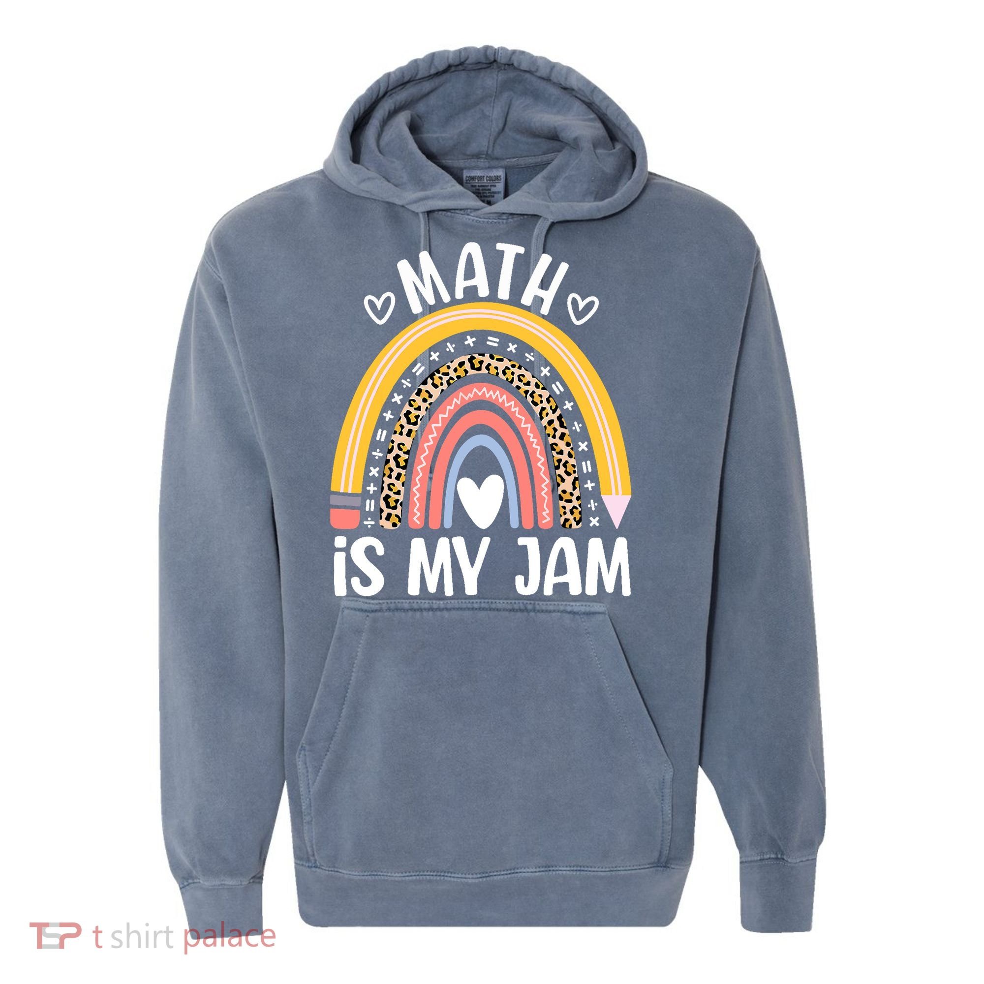Math Is My Jam First Day Back To School Math Teacher Student Comfort Colors Garment-Dyed Hooded Sweatshirt