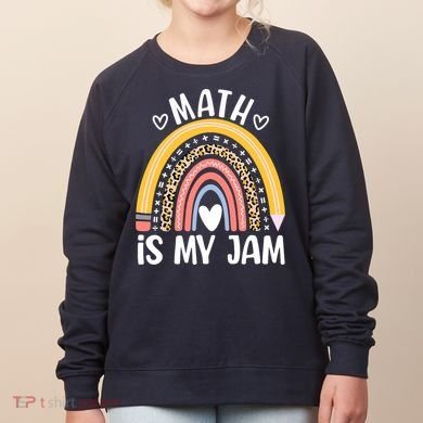 Math Is My Jam First Day Back To School Math Teacher Student Women's Sweatshirt