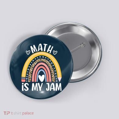 Math Is My Jam First Day Back To School Math Teacher Student Button