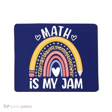 Math Is My Jam First Day Back To School Math Teacher Student Mousepad