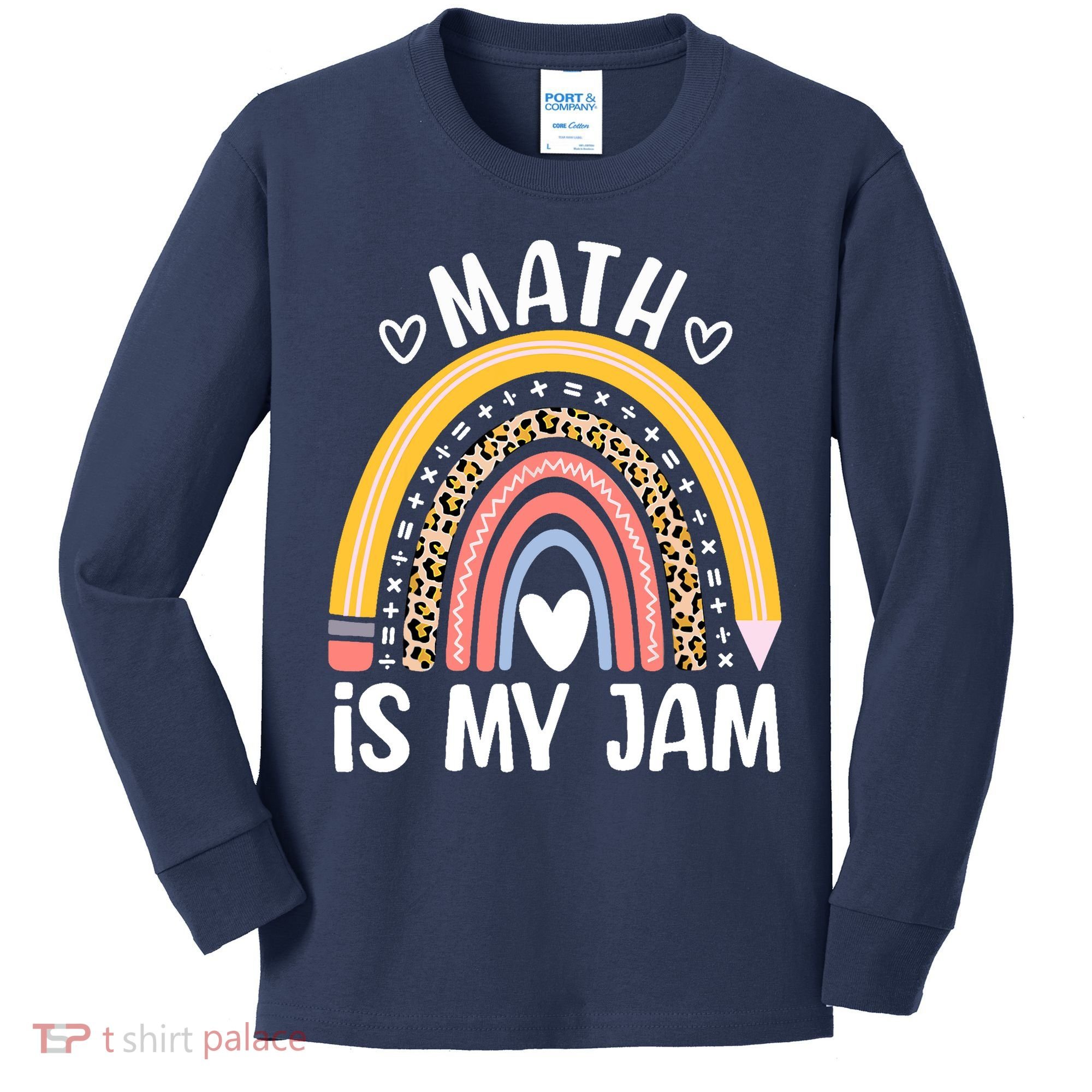 Math Is My Jam First Day Back To School Math Teacher Student Kids Long Sleeve Shirt