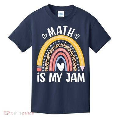Math Is My Jam First Day Back To School Math Teacher Student Kids T-Shirt