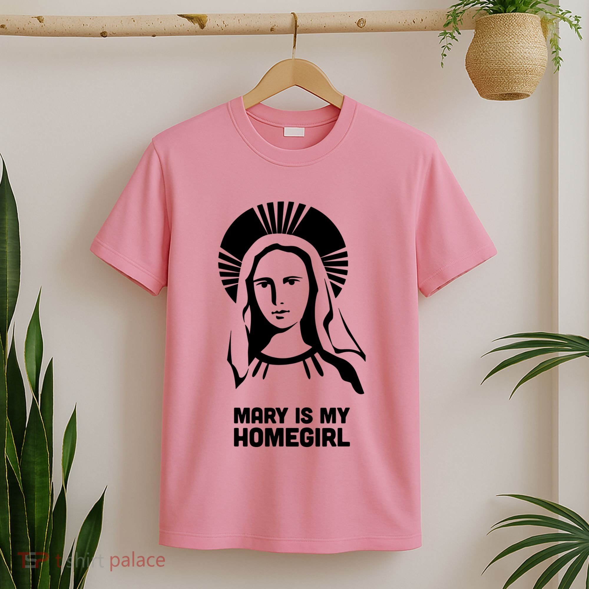 Mary Is My Homegirl T-Shirt