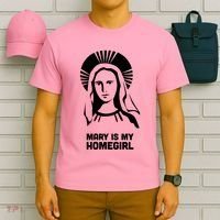 Mary Is My Homegirl T-Shirt thumb 6