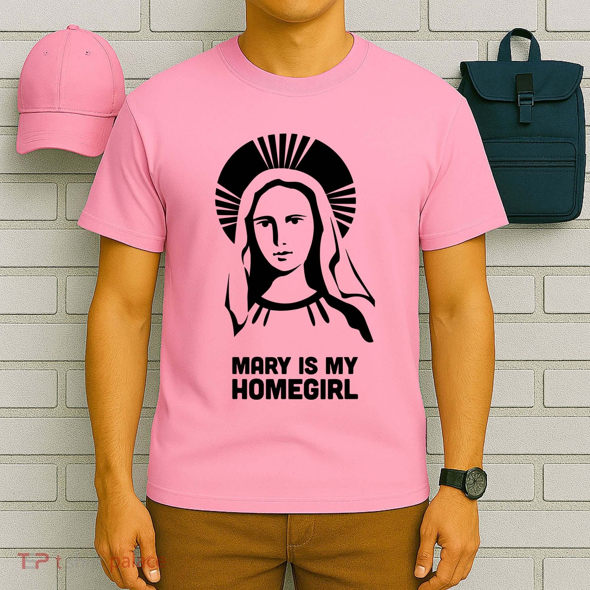 Mary Is My Homegirl T-Shirt