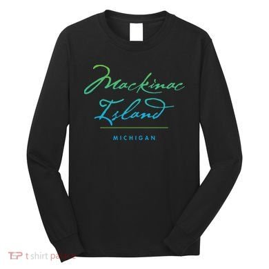 Mackinac Island Michigan Long Sleeve Shirt