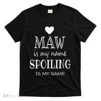 Maw Is My Name Funny Graphic Gifts For Maw Grandma T-Shirt thumb 0