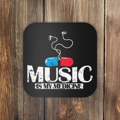 Music Is My Medicine Coaster