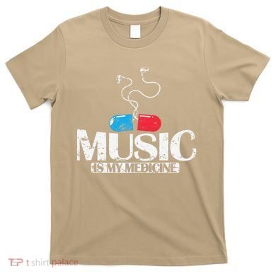 Music Is My Medicine T-Shirt