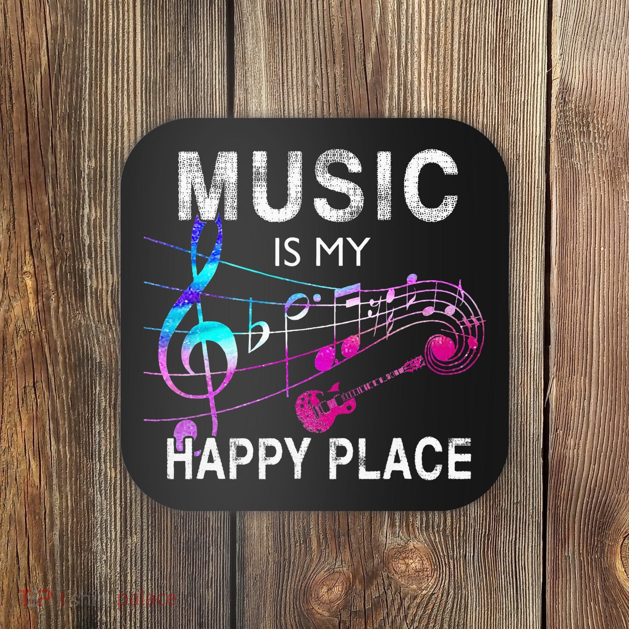 Music Is My Happy Place Inspiring Music Novelty Gift Coaster