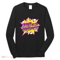 Math Is My Superpower Superhero Comic Algebra Lover Long Sleeve Shirt thumb 0