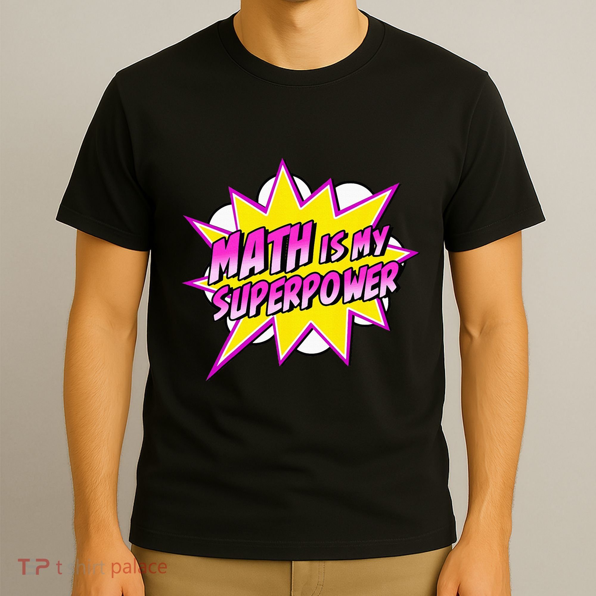 Math Is My Superpower Superhero Comic Algebra Lover T-Shirt
