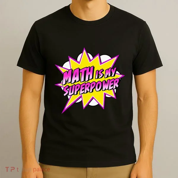 Math Is My Superpower Superhero Comic Algebra Lover T-Shirt