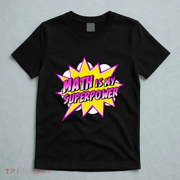 Math Is My Superpower Superhero Comic Algebra Lover T-Shirt