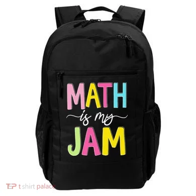 Math Is My Jam Mathematics Math Teacher Professor Math Backpack