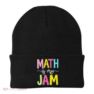 Math Is My Jam Mathematics Math Teacher Professor Math Beanie