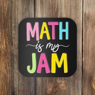 Math Is My Jam Mathematics Math Teacher Professor Math Coaster
