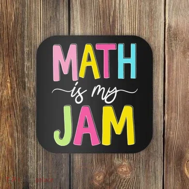Math Is My Jam Mathematics Math Teacher Professor Math Coaster