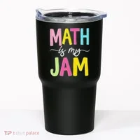 Math Is My Jam Mathematics Math Teacher Professor Math Tumbler thumb 0
