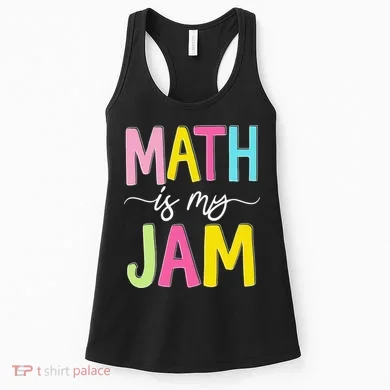 Math Is My Jam Mathematics Math Teacher Professor Math Women's Tank Top