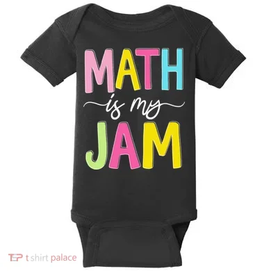 Math Is My Jam Mathematics Math Teacher Professor Math Baby Bodysuit