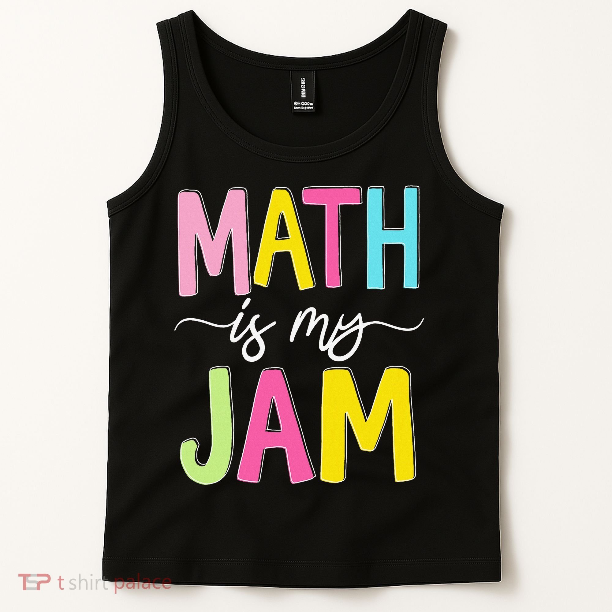 Math Is My Jam Mathematics Math Teacher Professor Math Tank Top