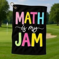 Math Is My Jam Mathematics Math Teacher Professor Math Golf Towel thumb 1