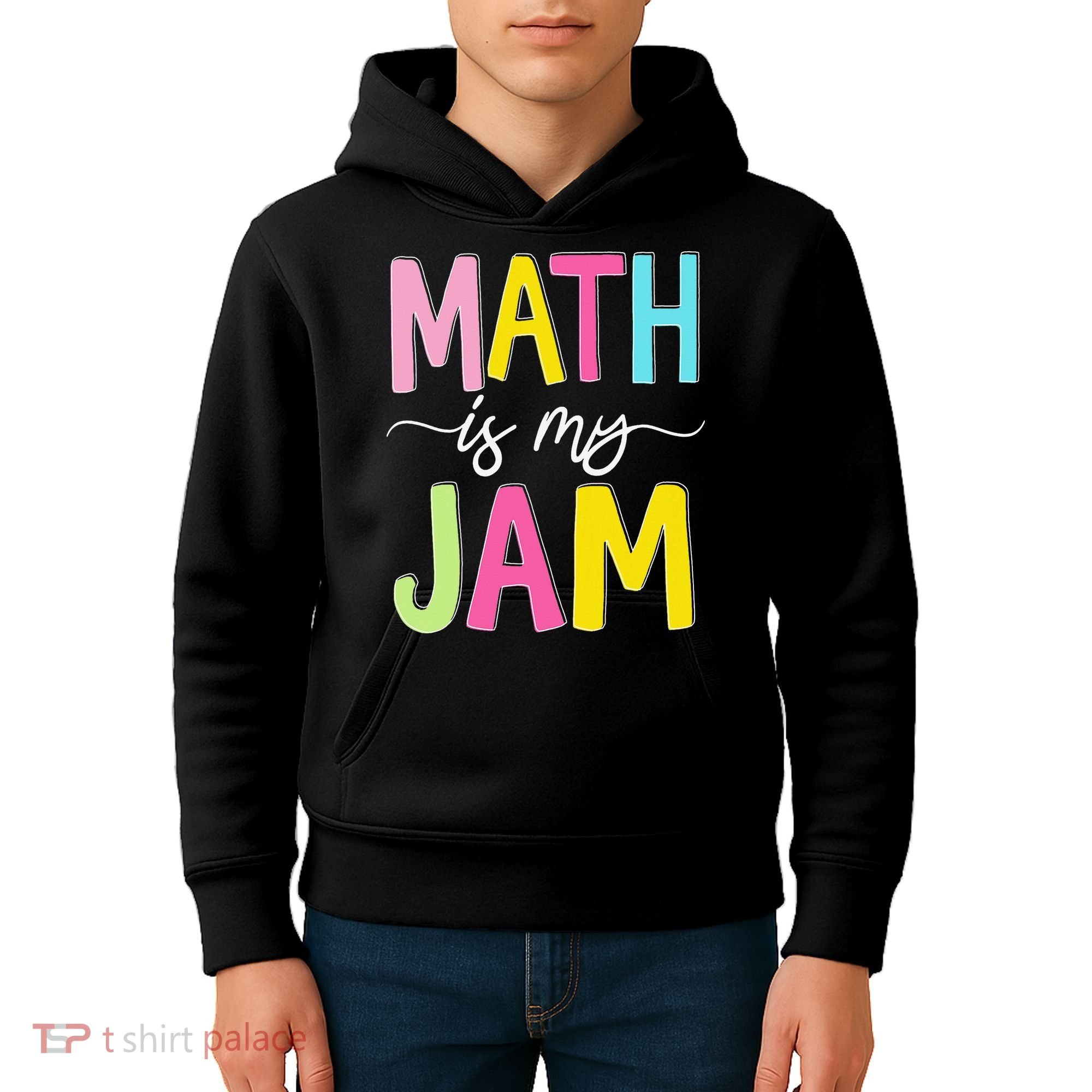 Math Is My Jam Mathematics Math Teacher Professor Math Kids Hoodie