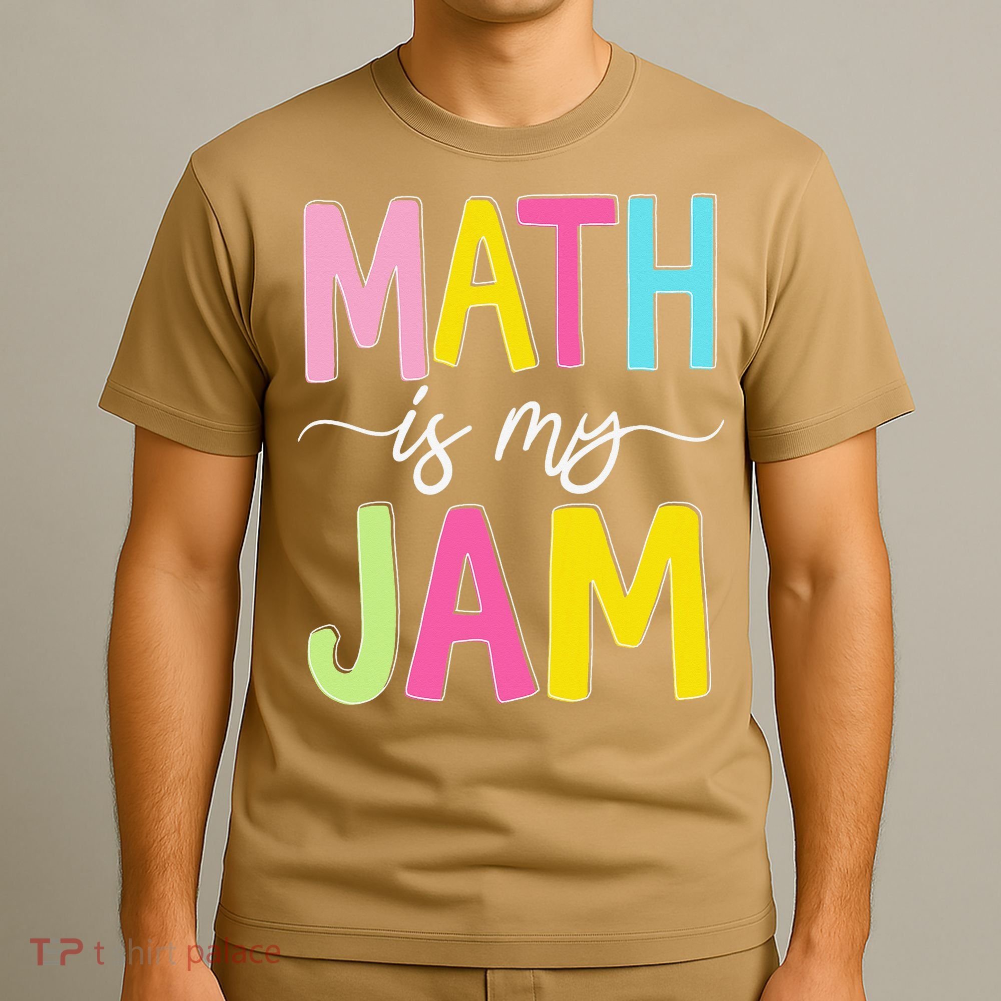 Math Is My Jam Mathematics Math Teacher Professor Math T-Shirt