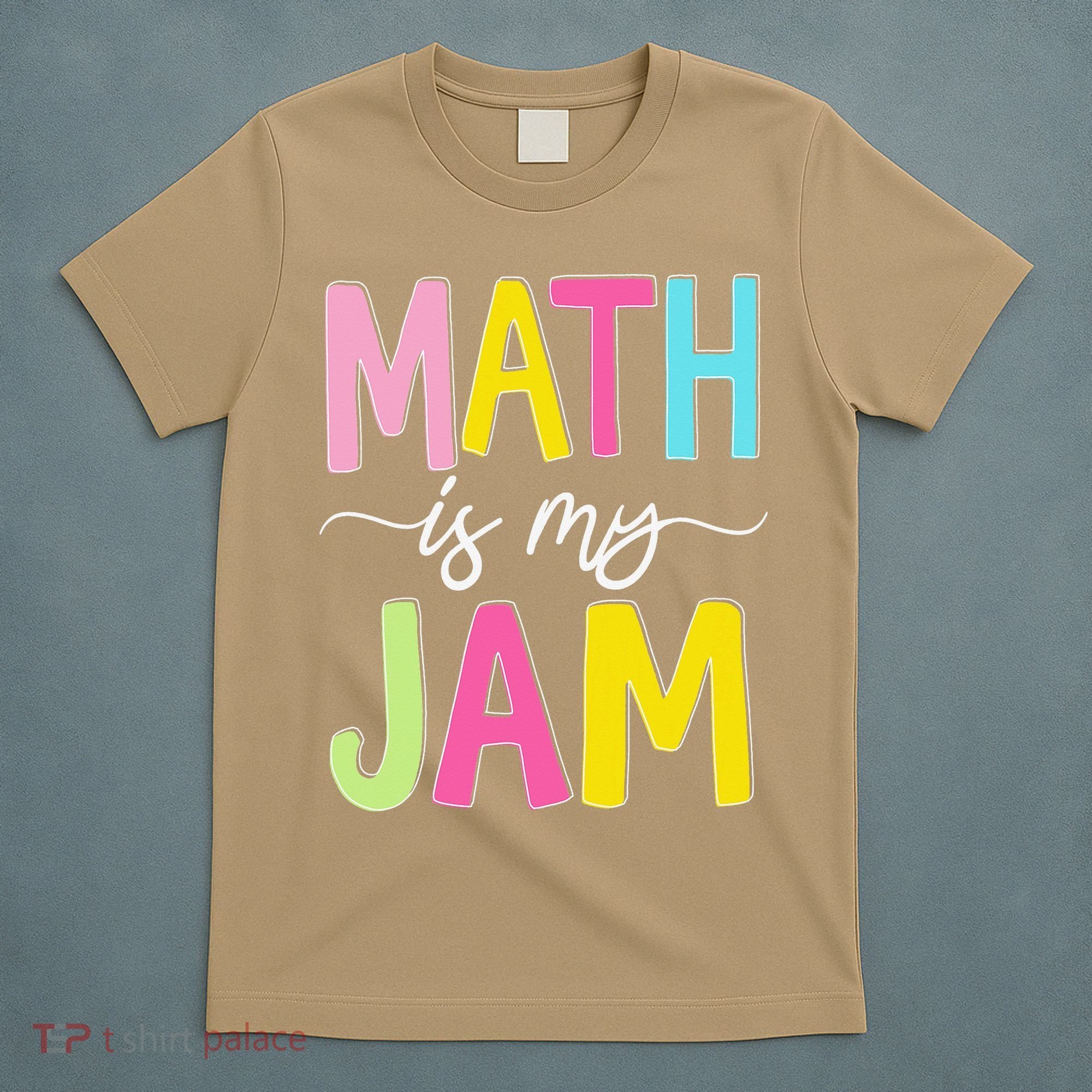Math Is My Jam Mathematics Math Teacher Professor Math T-Shirt