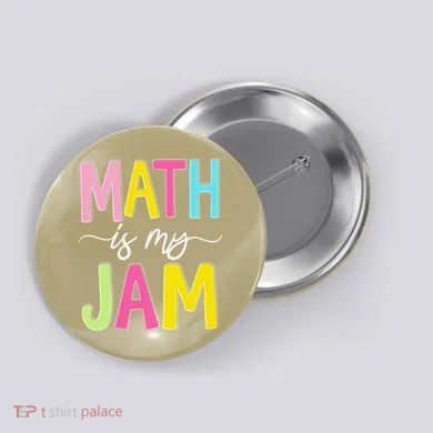 Math Is My Jam Mathematics Math Teacher Professor Math Button