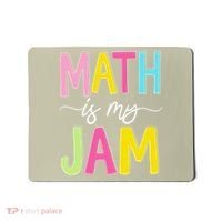 Math Is My Jam Mathematics Math Teacher Professor Math Mousepad thumb 0
