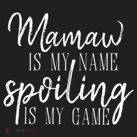 Mamaw Is My Name Spoiling Is My Game Gift Women's Sweatshirt thumb 2