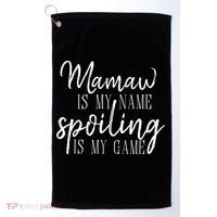 Mamaw Is My Name Spoiling Is My Game Gift Golf Towel thumb 0