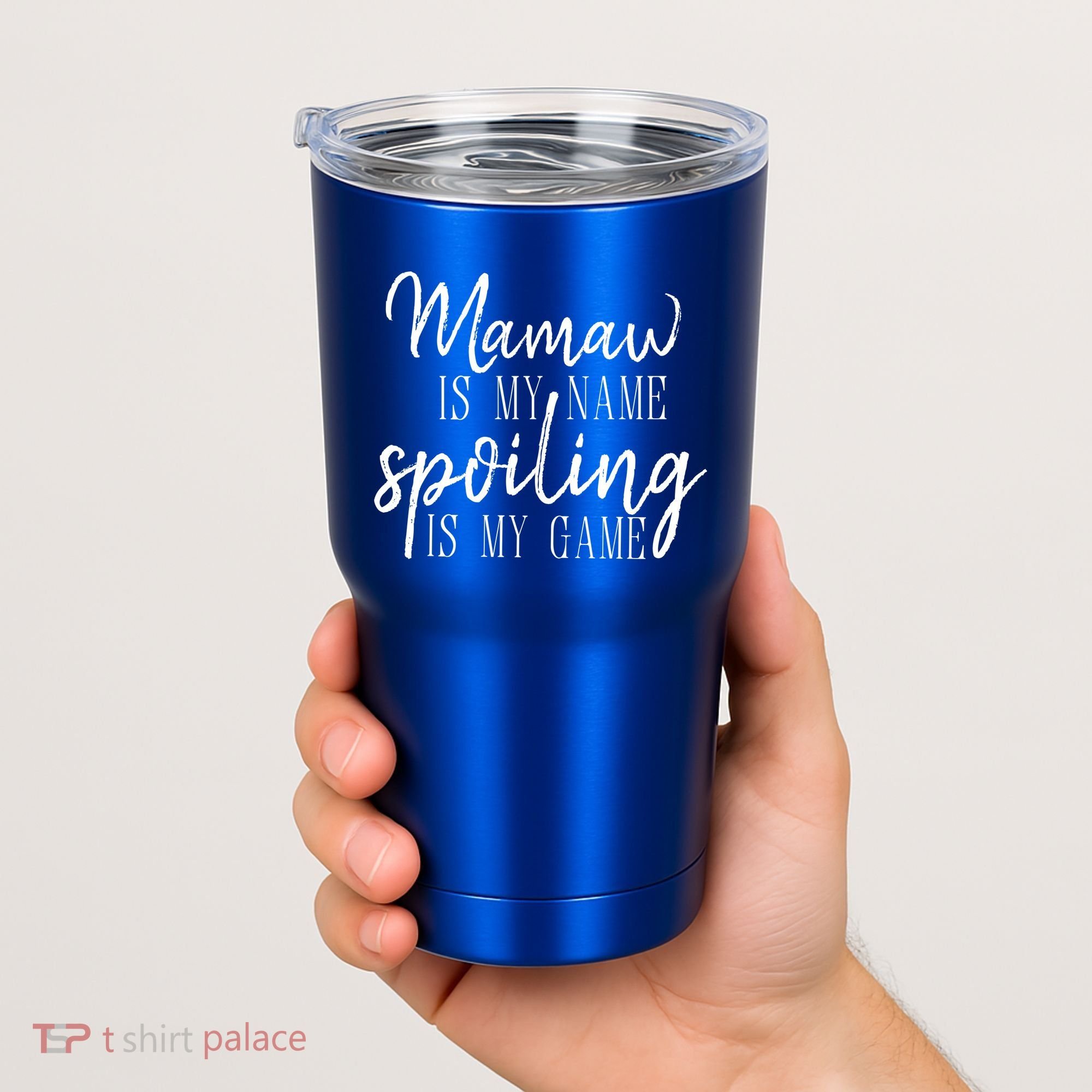 Mamaw Is My Name Spoiling Is My Game Gift Tumbler