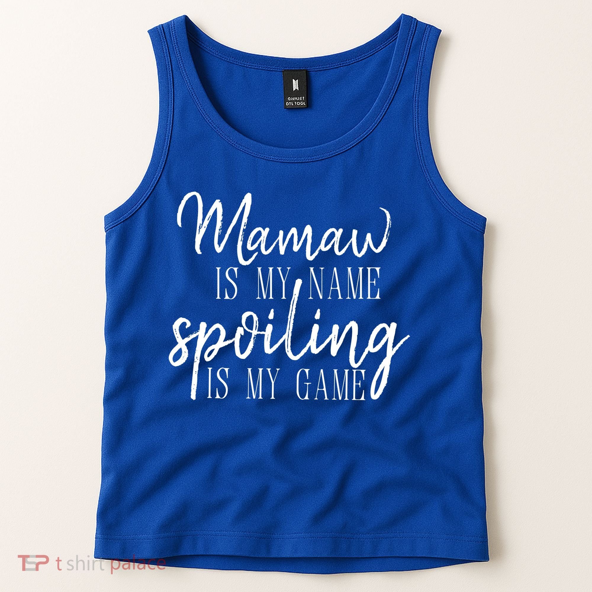 Mamaw Is My Name Spoiling Is My Game Gift Tank Top