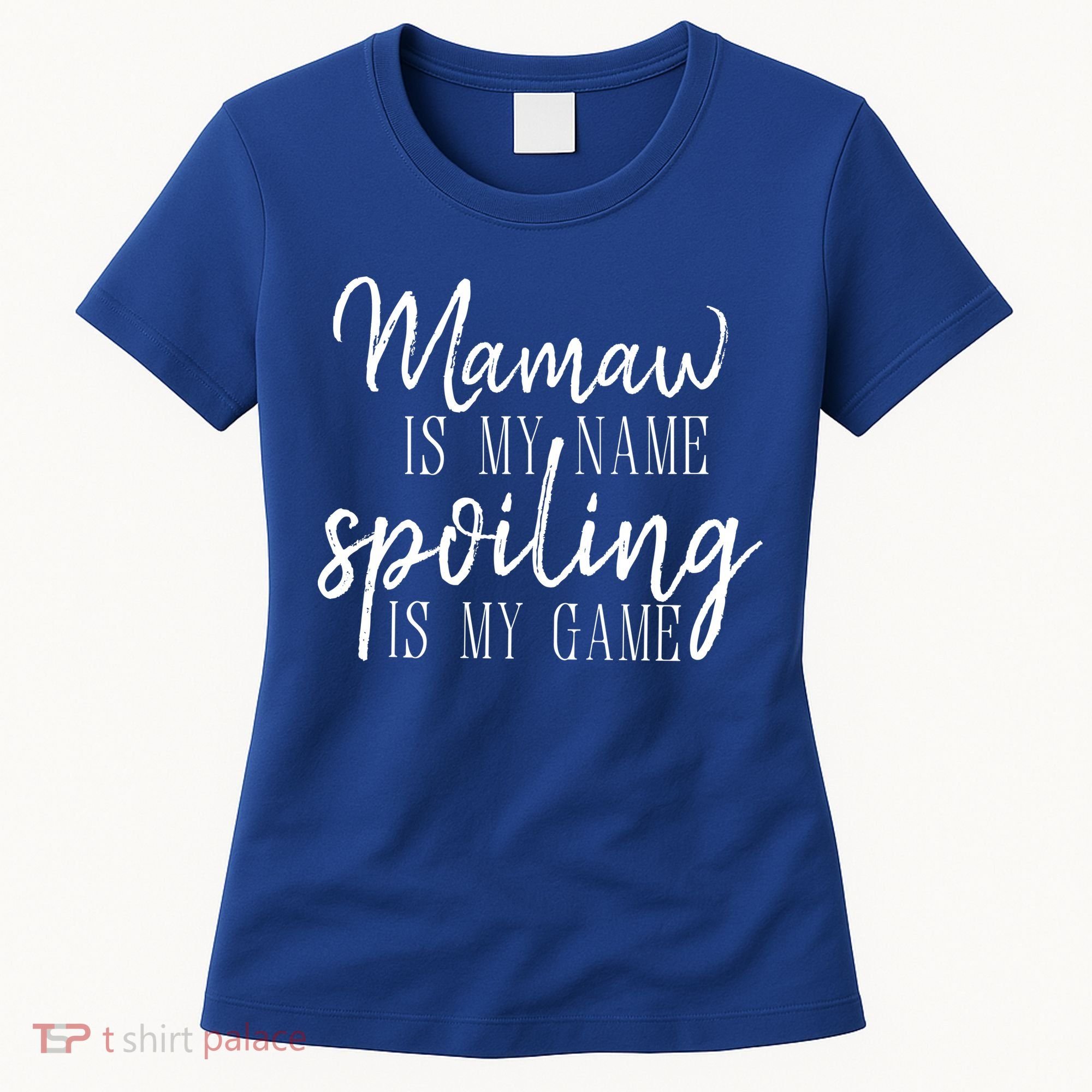Mamaw Is My Name Spoiling Is My Game Gift Women's T-Shirt