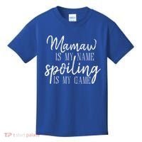 Mamaw Is My Name Spoiling Is My Game Gift Kids T-Shirt thumb 0