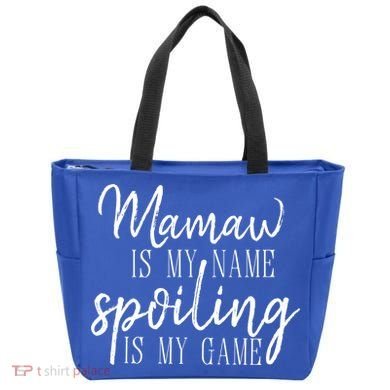 Mamaw Is My Name Spoiling Is My Game Gift Tote Bag