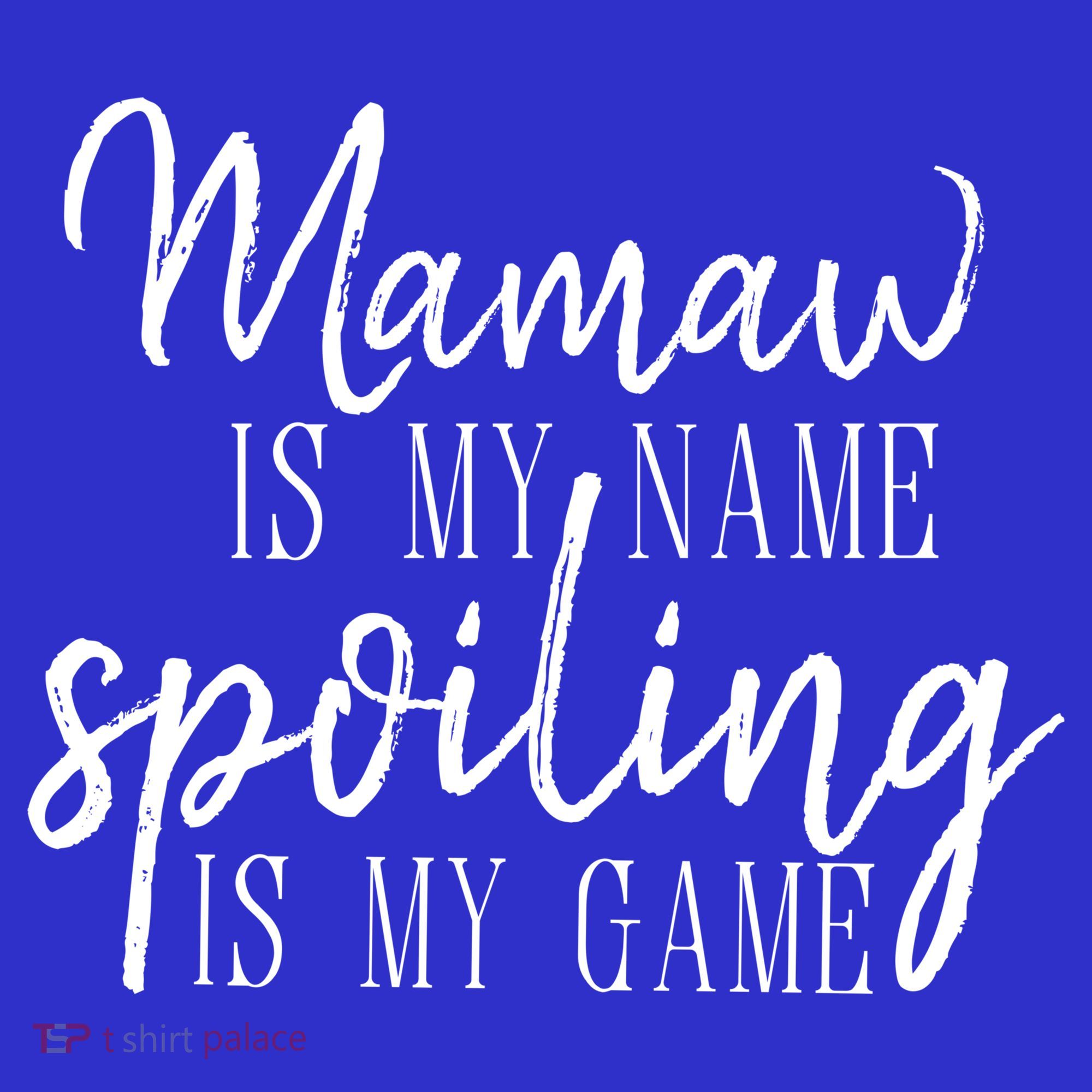 Mamaw Is My Name Spoiling Is My Game Gift Tote Bag