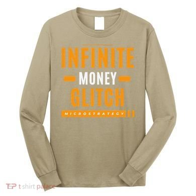 $Mstr Infinite Money Glitch Microstrategy Bitcoin Long Sleeve Shirt