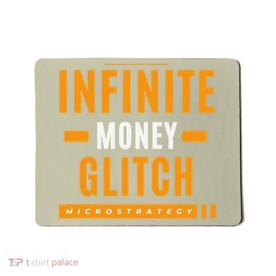 $Mstr Infinite Money Glitch Microstrategy Bitcoin Mousepad