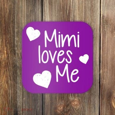 Mimi Loves Me Coaster