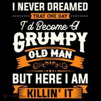 Mens I Never Dreamed That I'd Become A Grumpy Old Man Grandpa Apron thumb 3